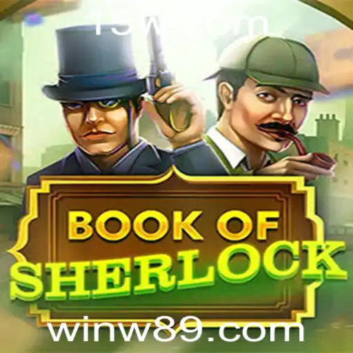 Descubra o Mundo de BookOfSherlock no Universo de Entretenimento w89bet